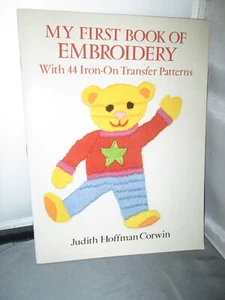 My First Book of Embroidery by Judith Hoffman Corwin -44 iron on transfer patter - Picture 1 of 3