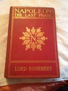 NAPOLEON: THE LAST PHASE by Lord Rosebery 1900 - Picture 1 of 8