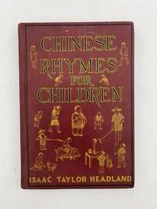 Chinese Rhymes for Children, Isaac Taylor Headland, signed 1933 - Picture 1 of 8