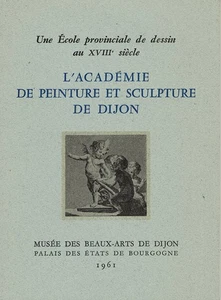 Une Ecole Provinciale de dessin au XVIIIe siecle: L'Academie de Peinture et Sc.. - Picture 1 of 2