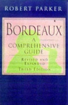 Bordeaux: A Comprehensive Guide (revised and expanded Third Edition) Foto 1 de 1