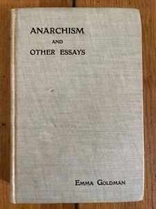 Emma Goldman: Anarchism and Other Essays 1911 Hardcover Second Edition (GOOD) - Picture 1 of 19