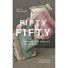 Fifty Fifty: Carcanet&#39;s Jubilee in Letters - Paperback / softback NEW Marsack, R