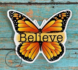 Butterfly Car Decal - Believe Laptop Sticker - Waterproof Water Bottle Decal - Picture 1 of 4