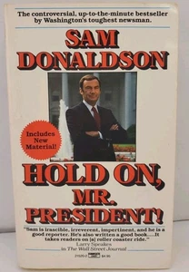 Hold On, Mr.  President Donaldson Jr Paperback Book Sam Donaldson - Bild 1 von 4