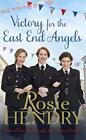 Victory For The East End Angels By Hendry Rosie Book The Cheap Fast Free Post