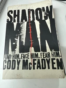 Shadow Man By Cody McFadyen Paperback 2006 Find Him Face Him Fear Him - Picture 1 of 7