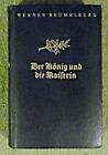 Werner Beumelburg , Der Koenig und die Kaiserin , Gerhard Stalling Ver., HC,1938