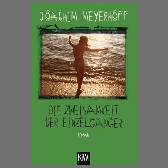 Joachim Meyerhoff · Die Zweisamkeit der Einzelgänger · Roman · KiWi · TB - Bild 1 von 1