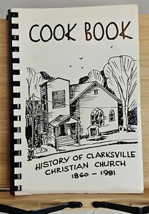 Clarksville Christian Church Noblesville IN 1860-1981 Cookbook - Picture 1 of 11