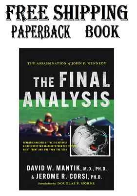 The Assassination of President John F. Kennedy: The Final Analysis: Forensic Ana - Image 1 of 4