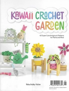 Kawaii Crochet Garden ~ 40 Crochet Patterns Amigurumi - Melissa Bradley-Vatcher - Picture 1 of 3