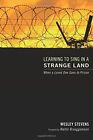 Learning To Sing In A Strange Land. Stevens 9781597525350 Fast Free Shipping<|