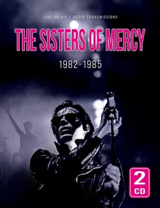THE SISTERS OF MERCY 1982-1985 - 2CD (Radio Broadcast) - Bild 1 von 1
