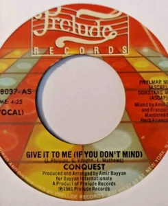 CONQUEST 45 Give It To Me (If You Don't Mind) NM Modern Boogie Soul RC1 - Picture 1 of 3