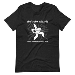 T-shirt unisex The Kinky Wizards (Alta fedeltà) che ho venduto sedia a rotelle di mia madre - Foto 1 di 9