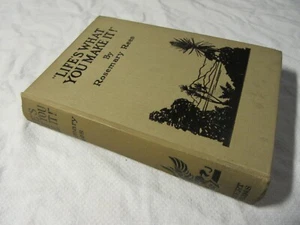 LIFE'S WHAT YOU MAKE IT! by Rosemary Rees 1927 1st ed - HB - Imagen 1 de 9
