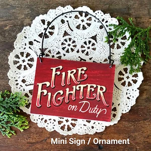 Wooden Ornament Fireman fire dept FIREFIGHTER ON DUTY * New Mini Sign * USA Pkg - Picture 1 of 3