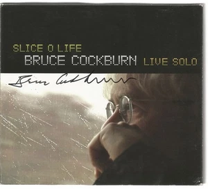 Slice O Life: Live Solo * by Bruce Cockburn (2 CD, 2009, Rounder) Signed - Picture 1 of 3