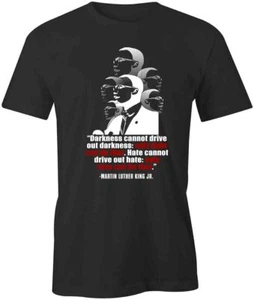 DARKNESS CANNOT DRIVE OUT DARKNESS MLK TShirt Tee Short-Sleeved Cotton S1BSA481 - Picture 1 of 5