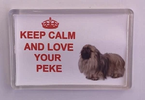 Peke Dog Fridge Magnet Keep Calm And Love Your Peke - PRESENT GIFT IDEA - Picture 1 of 3