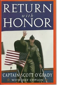 Return with Honor by USAF Captain Scott O'Grady (1995, Hardcover) SIGNED - Picture 1 of 7