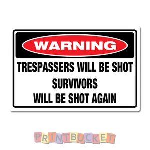 Trespassers will be shot Sign 290mm water/fade proof safety funny - Picture 1 of 1