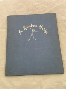 THE RAINBOW BRIDGE, Griffin, Vera A, Hardcover, 1944 - Picture 1 of 18