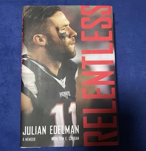 SIGNED! Relentless JULIAN EDELMAN New England Patriot SUPER BOWL CHAMPION - Picture 1 of 2