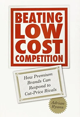 Beating Low Cost Competition: How Pre..., Ryans, Adrian - Image 1 of 2