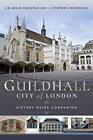 Guildhall: City of London (towarzysz przewodnika historycznego) autorstwa Grahama Gr