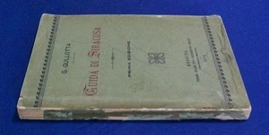 Viaggi Sicilia-G.Gullotta GUIDA DI SIRACUSA Tip.G.Crupi Messina 1914 1^ Edizione - Foto 1 di 1