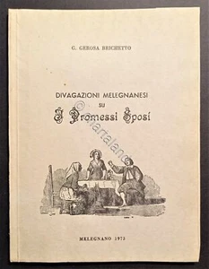 G. Gerosa Brichetto - Divagazioni melegnanesi su I Promessi sposi - ed. 1973 - Foto 1 di 1