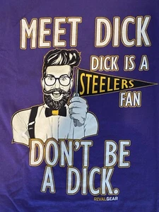 PRE OWNED MEET DICK-DICK IS A STEELERS FAN DON'T BE A DICK T-SHIRT SIZE MEDIUM - Picture 1 of 3