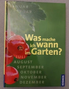 Was mache ich wann im Garten? Kosmos Verlag.Robert, Sulzberger *neu* - Bild 1 von 4
