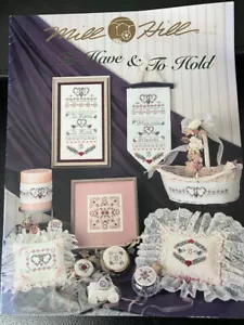 Mill Hill TO HAVE & TO HOLD 11 grafici punto croce volantino fuori produzione campionatori cuore - Foto 1 di 3