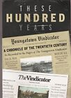 THESE HUNDRED YEARS: A CHRONICLE OF THE TWENTIETH CENTURY By Sarah Cart & Paul