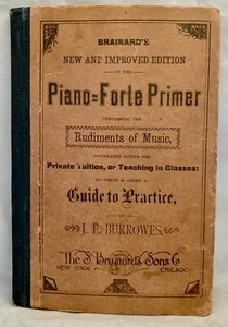 Brainard's New and Improved Edition of the Piano-Forte Primer J.F. Burrowes 1868 - Picture 1 of 3