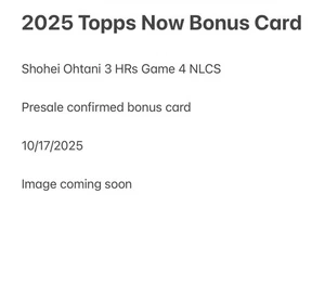 2025 Topps NOW RTOD Shohei Ohtani Bonus Card 10/17 - 3 Homerun Game NLCS Game 4 - Picture 1 of 1
