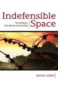 Indefensible Space: The Architecture of the National Insecurity State Paperback - Picture 1 of 1