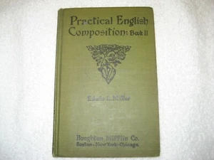 Antique Practical English Composition Book II Edwin L. Miller 1916  Hardcover - Picture 1 of 9
