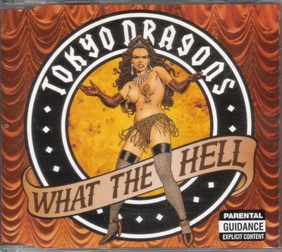 Tokyo Dragons What The Hell CD Europa Island 2005 Single CID883 - Bild 1 von 2