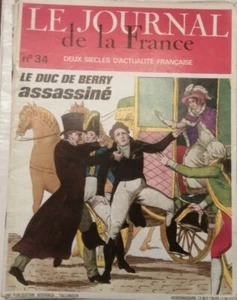 Le journal de la France N° 34 Le duc de Berry assassiné Louvel Restauration - Picture 1 of 1