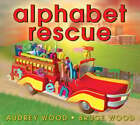 Alphabet Rescue par Audrey Wood : d'occasion