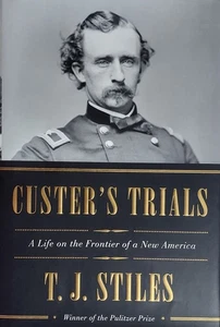 Custer's Trials : A Life on the Frontier of a New America by T. J. Stiles - Bild 1 von 1