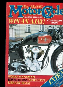 THE CLASSIC MOTORCYCLE APRIL 1985 - WORKS EXCELSIOR MANXMAN / ARIEL TEST - Picture 1 of 2