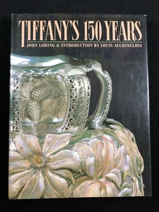 Tiffany's 150 Years by John Loring (1987, Hardcover) Coffee Table Book - Picture 1 of 13