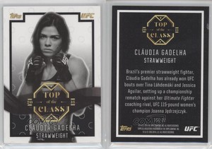 2016 Topps UFC Top of the Class Top of the Class Black Claudia Gadelha #TOC-22