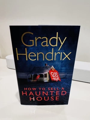 How to Sell a Haunted House by Grady Hendrix Signed Broken Binding First Edition - Image 1 of 4