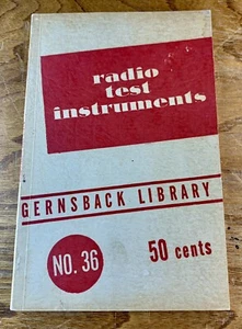Radio Test Instruments ~ 1950 ▪︎ Radio Craft Library #36 by Hugo Gernsback - Zdjęcie 1 z 5